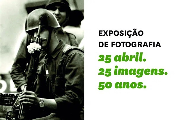 Exposição de Fotografia “25 abril. 25 imagens. 50 anos” 