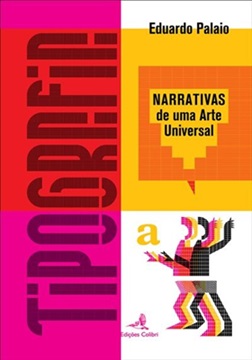 ​Apresentação do livro "Tipografia – narrativas de uma arte universal"