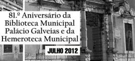 81º Aniversário da Biblioteca Municipal Palácio Galveias e da Hemeroteca de Lisboa