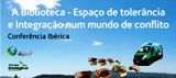 A Biblioteca: espaço de tolerância e integração num mundo de conflito