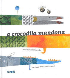 Capa do livro «A Crocodila Mandona» ilustrado por Marta Madureira