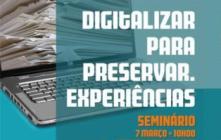Seminário «Digitalizar para preservar. Experiências»