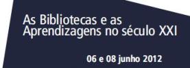 Seminário Ibérico «As bibliotecas e as aprendizagens no Século XXI».