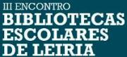 III Encontro de Bibliotecas Escolares de Leiria