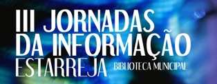 III Jornadas da Informação de Estarreja 