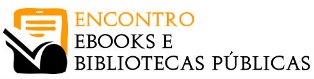Encontro Ebooks e Bibliotecas Públicas