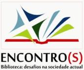 Encontro(s) - Bibliotecas: desafios na sociedade actual