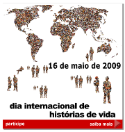 16 de Maio - Dia Internacional de Histórias de Vida